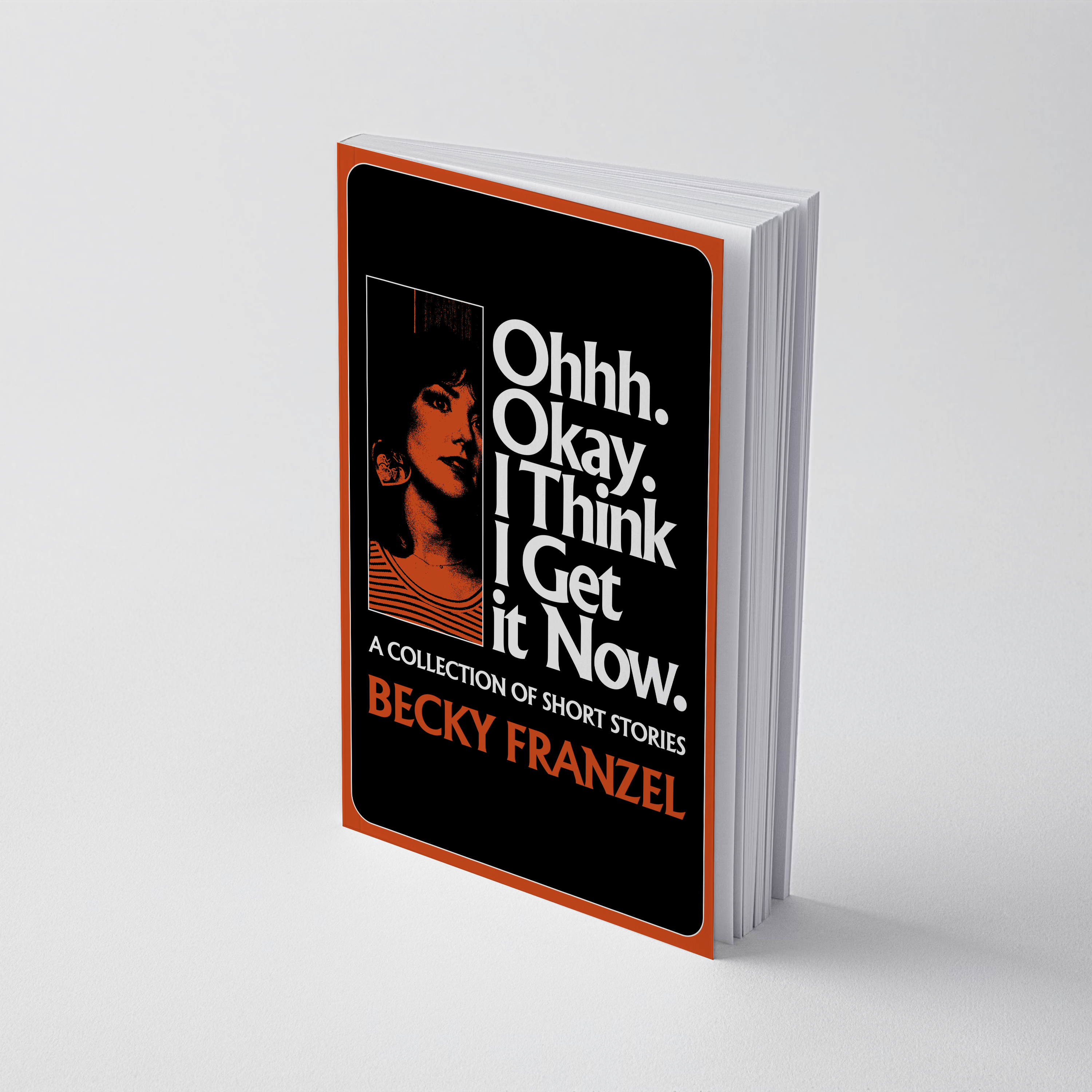 Book cover for "Ohhh. Okay. I Think I Get it Now."